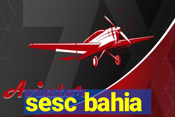 sesc bahia